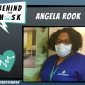 Behind The Mask – Meet Angela Rook, LPN – Unit Manager